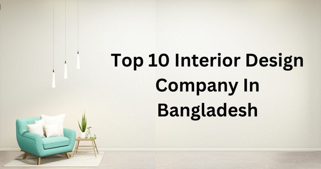 top_10_interior_design_comapany_in_bangladesh